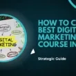 Guide to Selecting the Best Digital Marketing Course in Thane